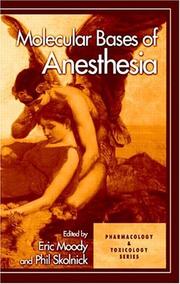 Front cover of Molecular bases of anesthesia by Eric Moody