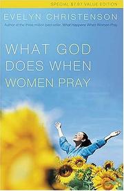 Front cover of What God Does When Women Pray by Evelyn Christenson