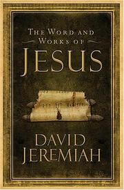 Front cover of The Words and Works of Jesus by David Jeremiah