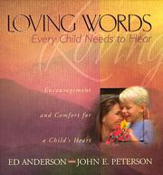 Front cover of Loving words every child needs to hear by Anderson, Ed.