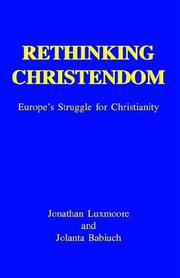 Front cover of RETHINKING CHRISTENDOM: EUROPE'S STRUGGLE FOR CHRISTIANITY by JONATHAN LUXMOORE