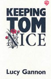 Cover of Keeping Tom Nice by Lucy Gannon