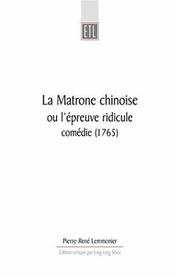 Cover of MATRONE CHINOISE: OU L'EPREUVE RIDICULE, COMEDIE (1765); ED. BY LING-LING SHEU by Pierre-René Lemonnier