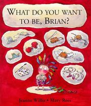 Front cover of What Do You Want to Be, Brian? by Jeanne Willis