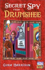 Front cover of Secret Spy from Drumshee (Drumshee Timeline) by Cora Harrison