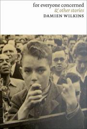 Cover of For Everyone Concerned by Damien Wilkins