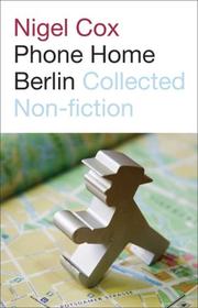 Cover of Phone Home Berlin by Nigel Cox