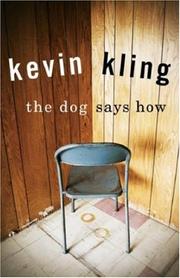 Front cover of The Dog Says How by Kevin Kling