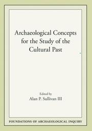 Front cover of Archaeological Concepts for the Study of the Cultural Past (Foundations of Archaeological Inquiry) by Alan P Sullivan III