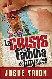 Front cover of La crisis en la familia de hoy by Josue Yrion