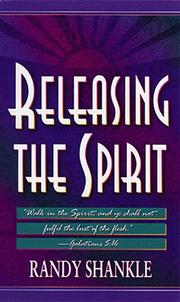 Front cover of Releasing the Spirit by Randy Shankle