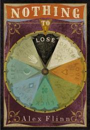 Cover of Nothing to lose by Alex Flinn