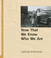 Cover of Now That We Know Who We Are (First Lines) by Carlinda D'Alimonte
