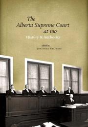 Front cover of The Alberta Supreme Court at  100 by Jonathan  Swainger