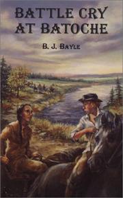 Cover of Battle Cry at Batoche by B.J. Bayle