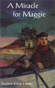Front cover of Miracle for Maggie by Stephen Eaton Hume