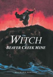 Front cover of The Witch of Beaver Creek Mine by Rosemarie Nervelle