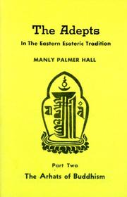 Cover of The adepts in the Eastern esoteric tradition by Manly Palmer Hall