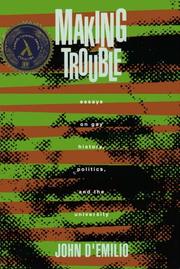 Cover of Making trouble by John D'Emilio