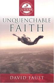 Cover of Unquenchable Faith (3:16 Series) (3:16 Series) (3:16 Series) by David Faust