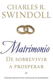Front cover of Matrimonio: De sobrevivir a prosperar by Charles R. Swindoll