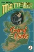 Front cover of The Sword and the Flute (Matterhorn, the Brave) by Mike Hamel