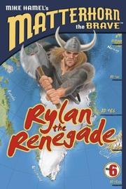 Front cover of Rylan the Renegade (Matterhorn the Brave) by Mike Hamel