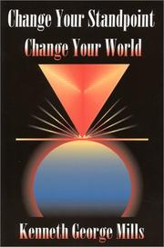 Front cover of Change Your Standpoint Change Your World by Kenneth G. Mills