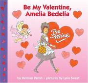 Front cover of Be My Valentine, Amelia Bedelia by Herman Parish