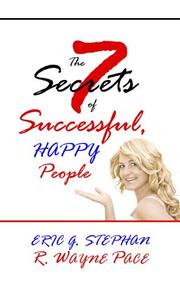 Cover of The seven secrets of successful, happy people by Eric G. Stephan