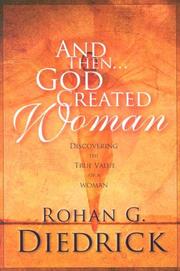 Front cover of And Then...God Created Woman by Rohan G. Diedrick