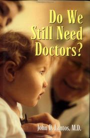Cover of Do we still need doctors? by John D. Lantos