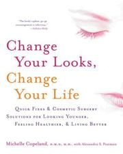 Front cover of Change Your Looks, Change Your Life by Michelle Copeland