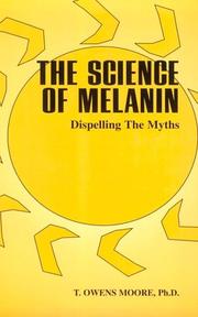 Front cover of The Science of Melanin by T. Owens Moore