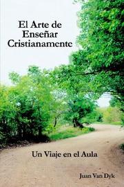 Front cover of El Arte De Ensenar Cristianamente by Juan Van Dyk