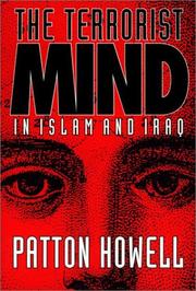 Front cover of The Terrorist Mind in Islam and Iraq by Patton Howell