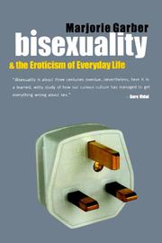 Cover of Bisexuality and the eroticism of everyday life by Marjorie B. Garber