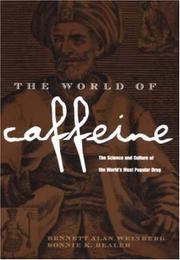 Front cover of The world of caffeine by Bennett Alan Weinberg