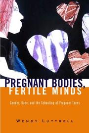 Cover of Pregnant Bodies, Fertile Minds by Wendy Luttrell