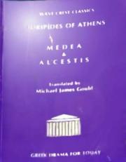 Front cover of MEDEA AND ALCESTIS; TRANS. BY MICHAEL JAMES GOULD by Euripides
