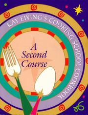 Front cover of Kay Ewing's Cooking School Cookbook...A Second Course by Kay Ewing