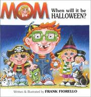 Front cover of Mom, When Will It Be Halloween? by Frank Fiorello