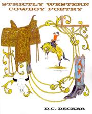 Front cover of Strictly Western Cowboy Poetry by D. C. Decker