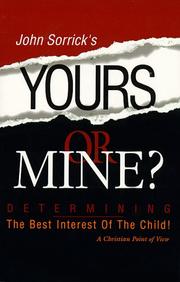 Front cover of Yours Or Mine?  Determining The Best Interest Of The Child! by Unknown