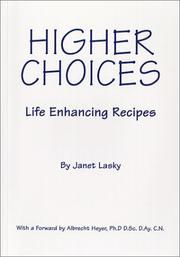 Front cover of Higher Choices - Life Enhancing Recipes by Janet Lasky