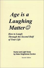 Front cover of Age is a Laughing Matter by Helen Heightsman Gordon