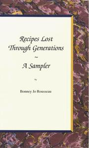 Cover of Recipes Lost Through Generations ~ A Sampler by Bonney Jo Rousseau