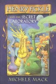 Front cover of Henry Fickle and the Secret Laboratory by Michele Mack