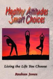 Front cover of Healthy Attitudes Smart Choices by Rashun Jones