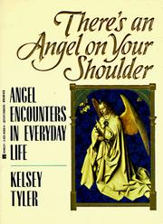Front cover of There's an angel on your shoulder by Kelsey Tyler